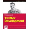Professional Twitter Development by Daniel Crenna
