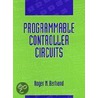 Programmable Controller Circuits by Roger M. Bertrand