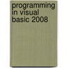Programming In Visual Basic 2008 door Julia Case Bradley