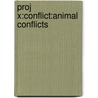 Proj X:conflict:animal Conflicts door Steven Parker