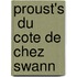 Proust's  Du Cote De Chez Swann