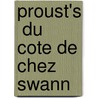 Proust's  Du Cote De Chez Swann by Michael Wetherill