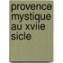 Provence Mystique Au Xviie Sicle