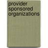 Provider Sponsored Organizations door Colleen E. Dowd