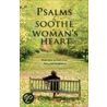 Psalms to Soothe a Woman's Heart door Baker Publishing Group