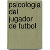 Psicologia del Jugador de Futbol door Marcelo Roffe