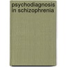 Psychodiagnosis in Schizophrenia door Irving B. Weiner