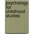 Psychology For Childhood Studies