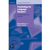 Psychology for Language Teachers by Robert L. Burden