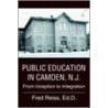 Public Education In Camden, N.J. door Fred Reiss Ed.D.