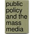 Public Policy and the Mass Media