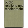Public Relations und Medienrecht by Unknown
