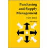 Purchasing And Supply Management door P. Baily