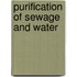 Purification of Sewage and Water
