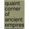 Quaint Corner Of Ancient Empires by Michael Myers Shoemaker