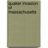Quaker Invasion of Massachusetts door Richard Price Hallowell