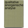 Qualitative Anorganische Analyse door Eberhard Gerdes