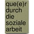 Que(e)r durch die Soziale Arbeit