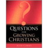 Questions for Growing Christians door Alvin Cordes