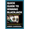 Quick Guide To Winning Blackjack door Avery Cardoza
