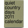 Quiet Country Days 2011 Calendar by Unknown