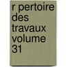 R Pertoire Des Travaux Volume 31 by D. Soci T. De Stat