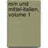 Rom Und Mittel-italien, Volume 1