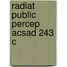 Radiat Public Percep Acsad 243 C door Jack P. Young
