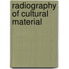 Radiography Of Cultural Material by Julia Tum