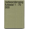 Radwanderweg Fuldatal 1 : 75 000 by Unknown