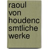 Raoul Von Houdenc Smtliche Werke door Wissenscha sterreichische