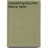 Rasselring-Bücher: Kleine Tiere by Barbara Moßmann