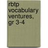 Rbtp Vocabulary Ventures, Gr 3-4 by Authors Various