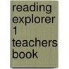 Reading Explorer 1 Teachers Book by National Geographic