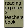Reading Explorer 2 Teachers Book door National Geographic
