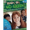 Ready, Set, Go Green! Grades 4-5 by Teresa Domnauer