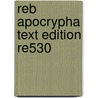 Reb Apocrypha Text Edition Re530 door Onbekend