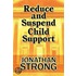 Reduce And Suspend Child Support