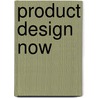 Product design now by C. Campos