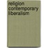 Religion Contemporary Liberalism