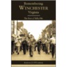 Remembering Winchester, Virginia door Adrian J. O'Connor