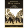 Remembering Winchester, Virginia by Adrian J. O'Connor