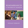 Remembrances a Tripartite Memoir by Donald Niemand