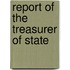 Report of the Treasurer of State