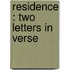 Residence : Two Letters In Verse