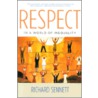 Respect In A World Of Inequality door Richard Sennett