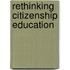 Rethinking Citizenship Education