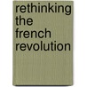 Rethinking The French Revolution door George C. Comninel