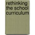 Rethinking the School Curriculum