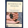 Reverence in the Healing Process door David Crenshaw